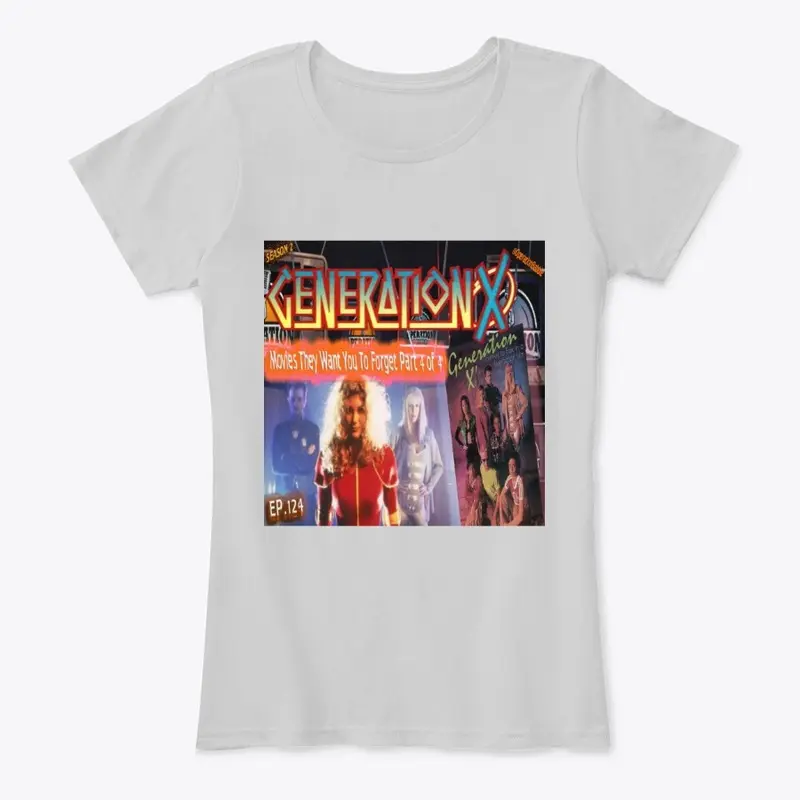 Generation X ep 124 shirt